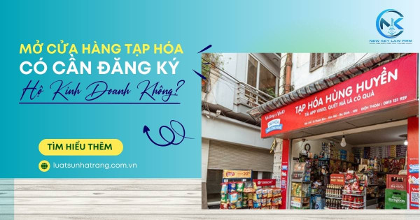 Mở cửa hàng tạp hóa có cần đăng ký hộ kinh doanh không?