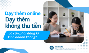 Dạy thêm không thu tiền dạy thêm online có phải đăng ký kinh doanh