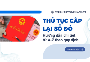 Thủ tục cấp lại sổ đỏ, Hướng dẫn chi tiết từ A - Z