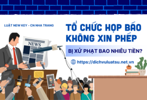 Năm 2025 tổ chức họp báo không xin phép bị xử phạt bao nhiêu tiền