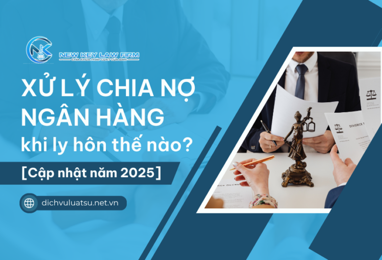 Xử lý chia nợ ngân hàng khi ly hôn thế nào_ [Cập nhật năm 2025]