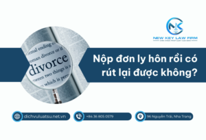 Nộp đơn ly hôn rồi có rút lại được không_ Hướng dẫn thủ tục chi tiết theo quy định mới nhất