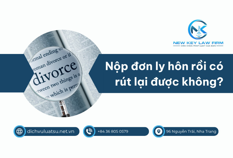 Nộp đơn ly hôn rồi có rút lại được không_ Hướng dẫn thủ tục chi tiết theo quy định mới nhất