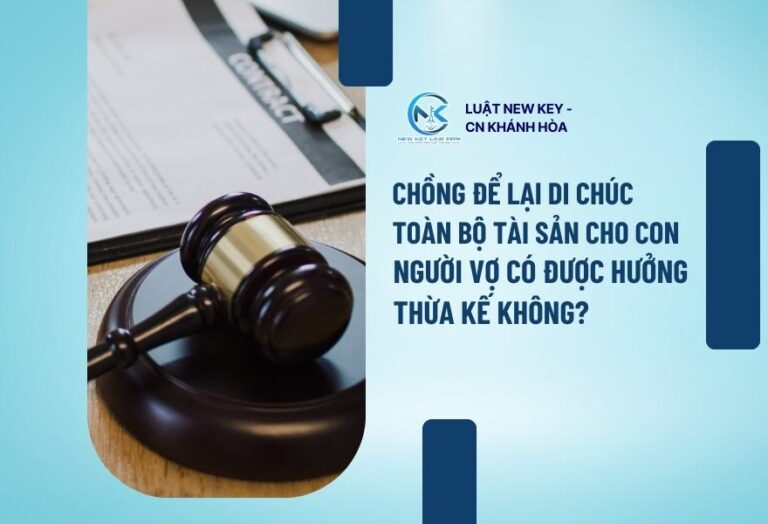 Chồng để lại di chúc toàn bộ tài sản cho con, người vợ có được hưởng thừa kế không
