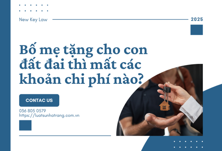 Bố mẹ tặng cho con đất đai thì mất các khoản chi phí nào