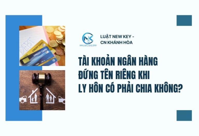 Tài khoản ngân hàng đứng tên riêng khi ly hôn có phải chia không