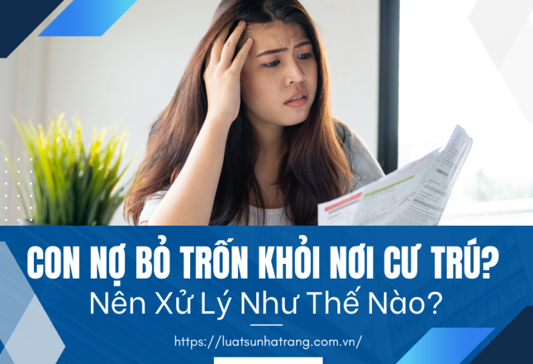 Xử lý thế nào khi con nợ bỏ trốn khỏi nơi cư trú