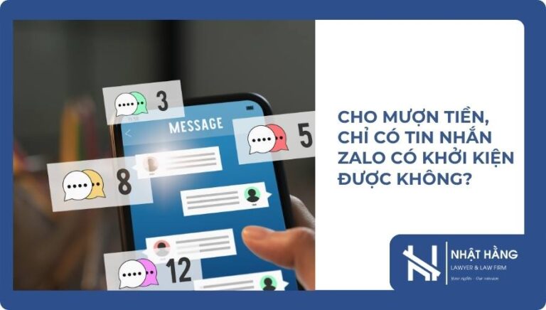 CHO MƯỢN TIỀN, CHỈ CÓ TIN NHẮN ZALO CÓ KHỞI KIỆN ĐƯỢC KHÔNG