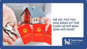 Hồ sơ, thủ tục xóa đăng ký thế chấp Sổ đỏ năm 2026 mới nhất