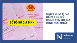 Cách Chia Thừa Kế Khi Sổ Đỏ Đứng Tên Hộ Gia Đình Mới Nhất