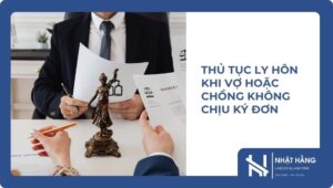 Thủ Tục Ly Hôn Khi Vợ Hoặc Chồng Không Chịu Ký Đơn Mới Nhất